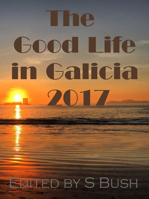 cover image of The Good Life in Galicia 2017